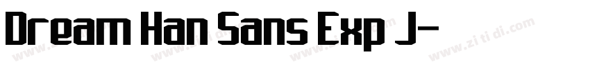 Dream Han Sans Exp J字体转换